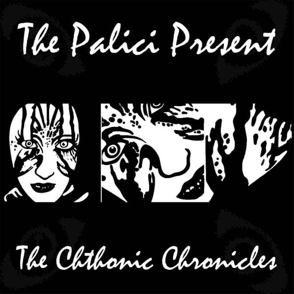 Cover art for The Chthonic Chronicles (The Palici Presents)